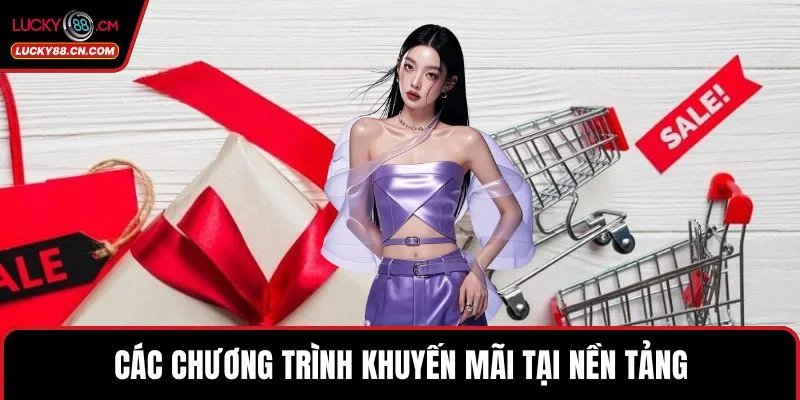 Trang chủ 6 Các chương trình khuyến mãi tại nền tảng