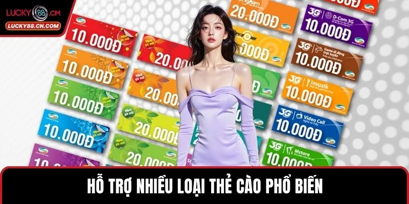 Hỗ trợ nhiều loại thẻ cào phổ biến