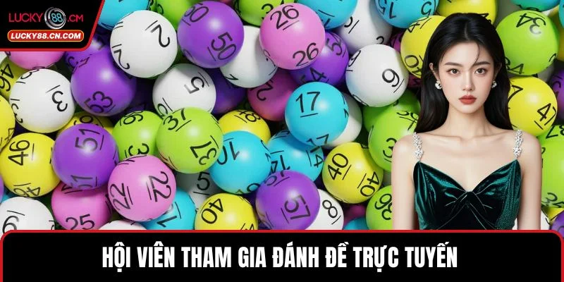Hội viên tham gia đánh đề trực tuyến 