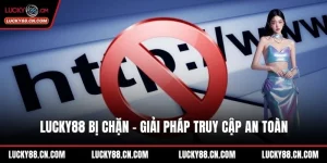 LUCKY88 bị chặn