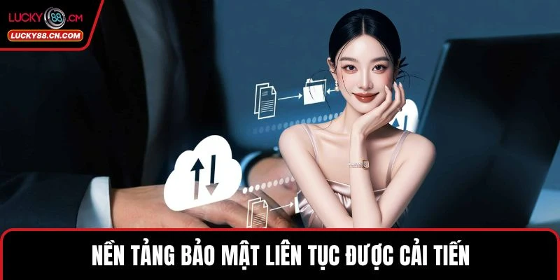 Live Casino LUCKY88 – Trải nghiệm cá cược đỉnh cao 4 Nền tảng bảo mật liên tục được cải tiến