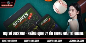 Trụ sở LUCKY88