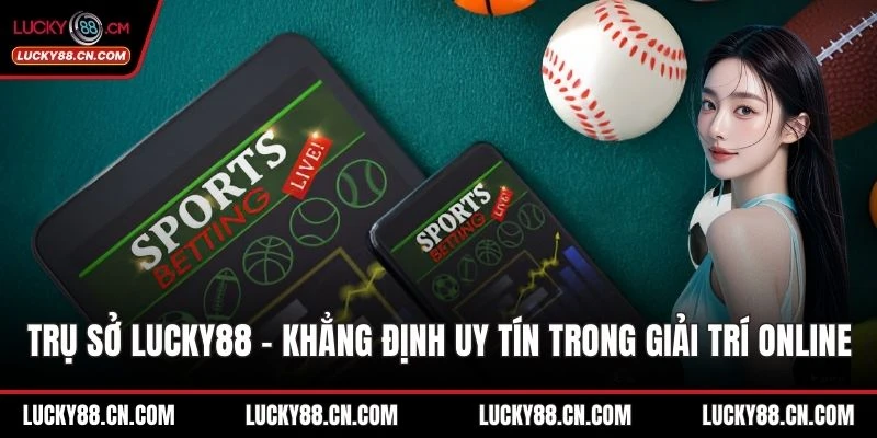 Trụ sở LUCKY88