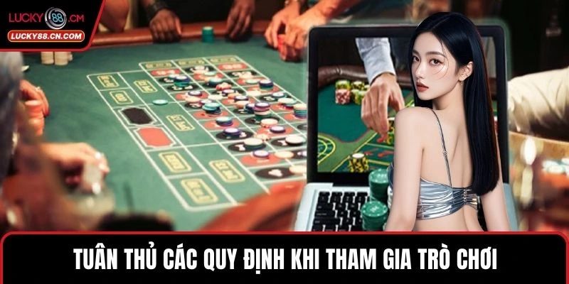 Quyền Riêng Tư 3 Tuân thủ các quy định khi tham gia trò chơi